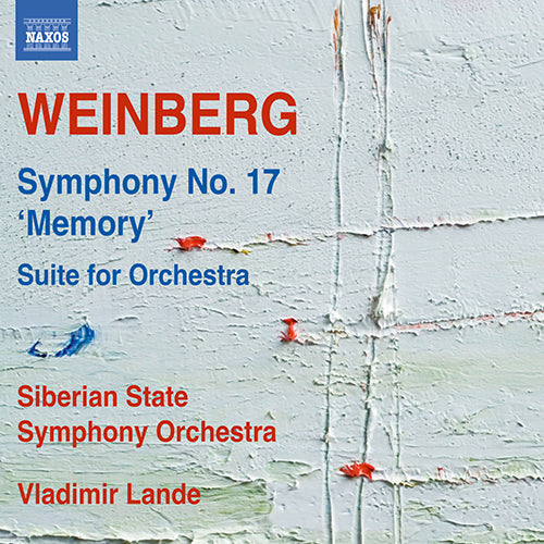 Weinberg: Symphony No. 17, Op. 137 "Memory" & Suite for Orchestra - Siberian State Symphony, Lande