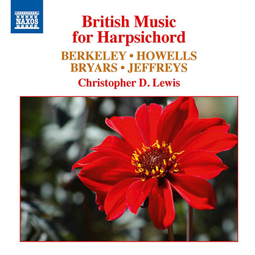 British Music for Harpsichord (BERKELEY, L. / HOWELLS, H. / BRYARS, G. / JEFFREYS, J.) - Christopher D. Lewis