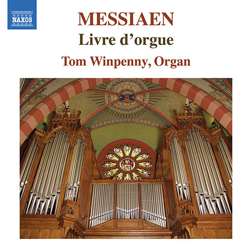 Messiaen: Livre d'orgue (Livre d'orgue / Verset pour la Fête de la Dédicace) - Tom Winpenny