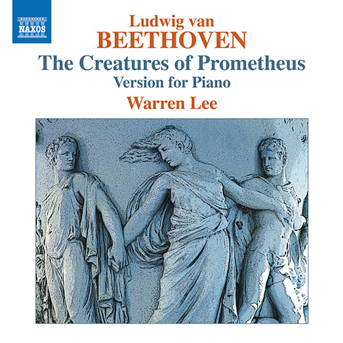 Beethoven: Die Geschöpfe des Prometheus (version for piano) - Warren Lee