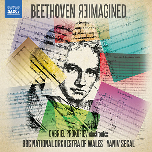 Beethoven Reimagined - BBC National Orchestra of Wales, Segal
