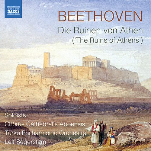 Beethoven: Die Ruinen von Athen (The Ruins of Athens) - Chorus Cathedralis Aboensis, Turku Philharmonic, Segerstam