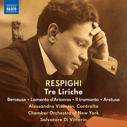 Respighi: 3 Liriche / Berceuse / Lamento d'Arianna / Il tramonto / Aretusa  -A. Visentin, Chamber Orchestra of New York, Di Vittorio