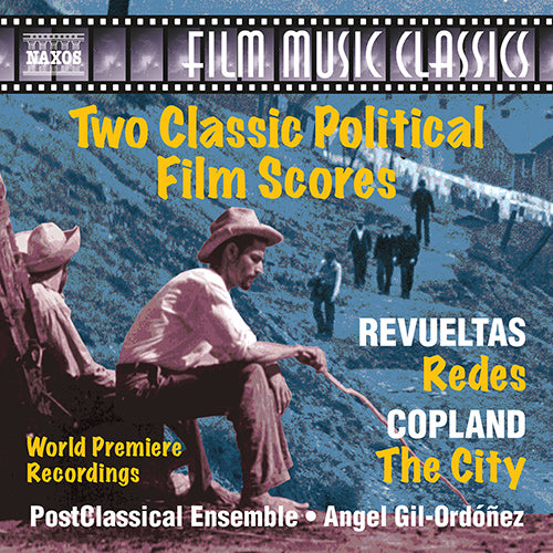 Copland & Revueltas: Two Classic Political Film Scores - PostClassical Ensemble, Gil-Ordóñez