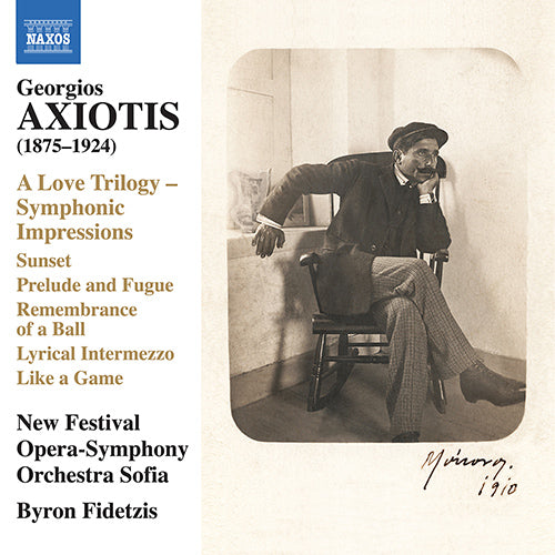 Axiotis: Love Trilogy (A) / Sunset / Prelude and Fugue / Remembrance from a Ball (New Festival Opera-Symphony Sofia, Fidetzis)