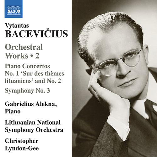 Bacevicius: Orchestral Works, Vol. 2 - Piano Concertos Nos. 1 and 2 / Symphony No. 3 -Alekna, Lithuanian National Symphony, Lyndon-Gee