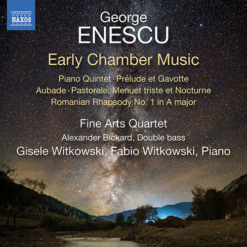 Enescu: Piano Quintet in D Major; Prelude et Gavotte; Aubade - Fine Arts Quartet, Bickard, G. and F. Witkowski