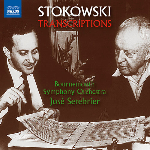Stokowski Transcriptions - Bournemouth Symphony Orchestra, Jose Serebrier