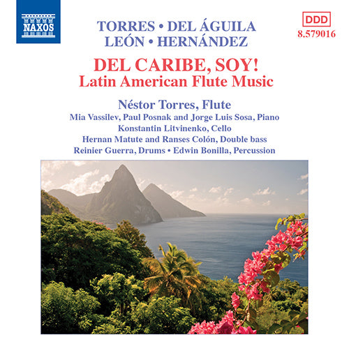 Del Caribe, Soy!: Latin American Flute Music (LEÓN, T. / ÁGUILA, M. del / TORRES, N. / HERNÁNDEZ, R.) - Nestor Torres