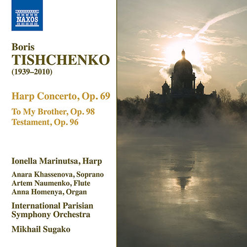 Tishchenko: Complete Works for Harp -  Ionella Marinutsa, International Parisian Symphony Orchestra