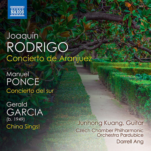 Rodrigo: Concierto de Aranjuez; Ponce: Concierto del sur - Junhong Kuang, Czech Chamber Philharmonic Pardubice, Darrell Ang