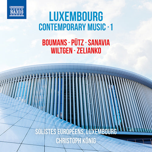 Luxembourg Contemporary Music, Vol. 1 - Solistes Européens, Luxembourg