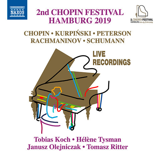 2nd Chopin Festival Hamburg 2019 (CHOPIN, F. / SCHUMANN, R. / RACHMANINOV, S. / KURPIŃSKI, K.K.) - Koch, Tysman, Olejniczak, Ritter