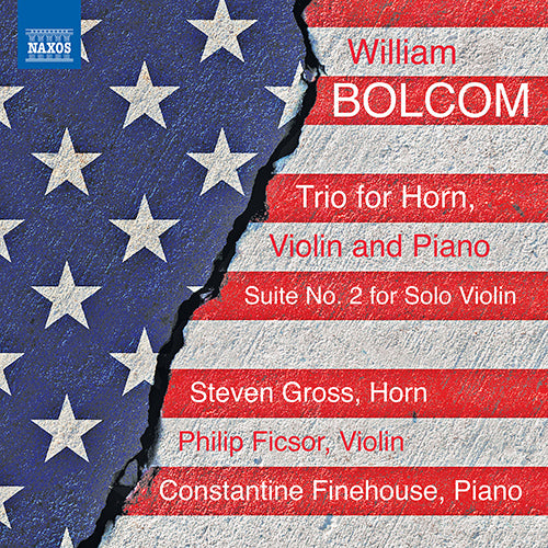 BOLCOM: Trio for Horn, Violin and Piano / Suite No. 2 for Solo Violin - S. Gross, Ficsor, Finehouse