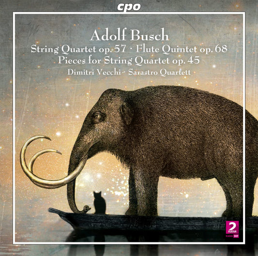 BUSCH: String Quartets; Flute Quintet - Sarastro Quartet