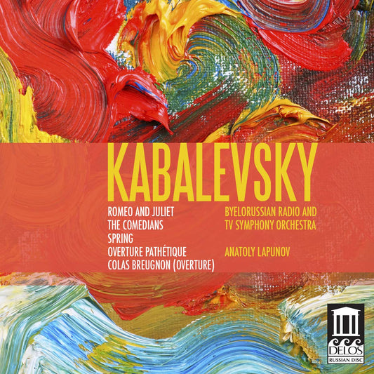 KABALEVSKY: Romeo and Juliet; The Comedians; Spring, Overtures- Byelorussian Radio & TV Symphony Orchestra
