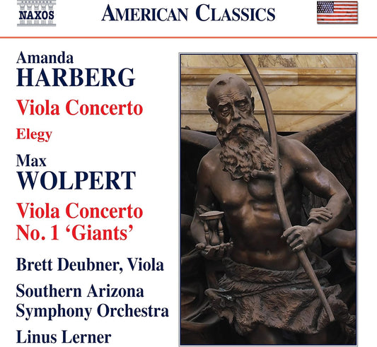 Harberg: Viola Concerto & Elegy; Wolpert: Viola Concerto No. 1 - Brett Deubner, Southern Arizona Symphony Orchestra, Linus Lerner