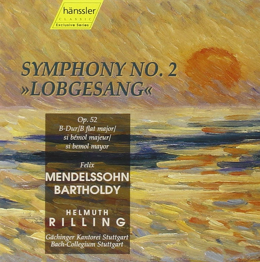 MENDELSSOHN: SYMPHONY NO. 2 'LOBGESANG', OP. 52 - RILLING, BACH-COLLEGIUM STUTTGART