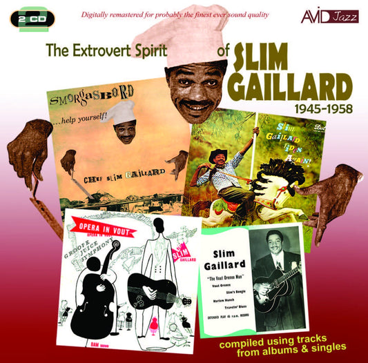 SLIM GAILLARD - The Extrovert Spirit Of Slim Gaillard 1945-1958 (Includes Slim Gaillard Rides Again) (2 CDs)