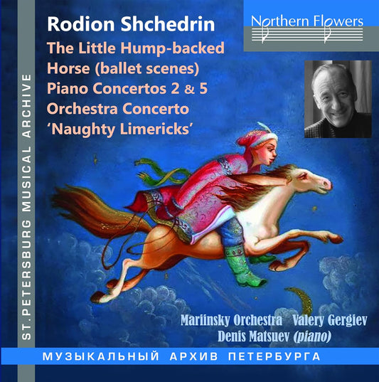 Schedrin: The Hump-Backed Horse; Concertos - Gergiev, Matsuev, Mariinsky Orchestra