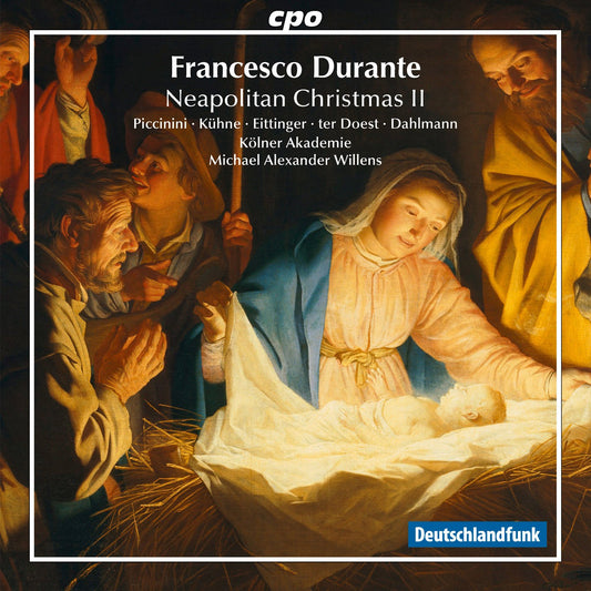 Durante: Neapolitan Christmas II - Kölner Akademie, Michael Alexander Willens