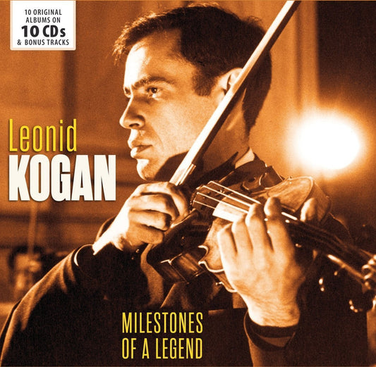 LEONID KOGAN: MILESTONES OF A LEGEND (10 CDS)