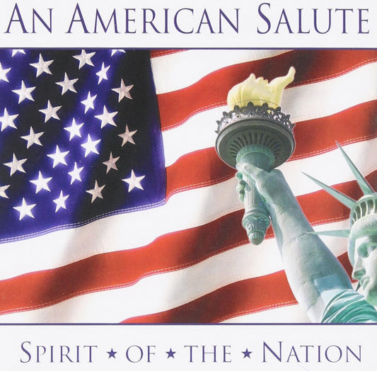 AN AMERICAN SALUTE - SPIRIT OF THE NATION
