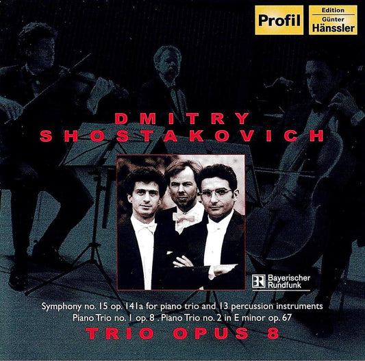 Shostakovitch: Piano Trios 1 & 2, Symphony No. 15 for Piano Trio and Percussion - Trio Op. 8