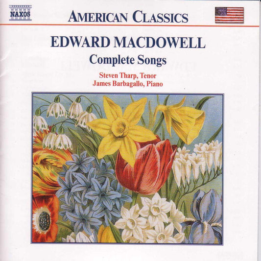 MacDowell: Songs (Complete) - Steven Tharp, James Barbagallo