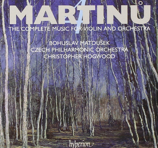 MARTINU: MUSIC FOR VIOLIN & ORCHESTRA 4 - MATOUSEK / CPO / HOGWOOD