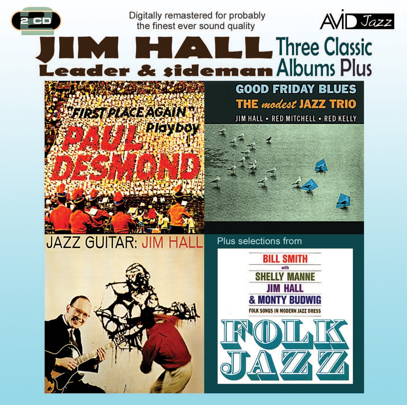 JIM HALL - Three Classic Albums Plus (Jazz Guitar / Good Friday Blues / Paul Desmond - First Place Again) (2 CDS)