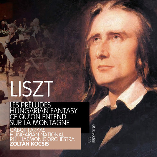 Liszt: Preludes; Hungarian Fantasies - ZOLTAN KOCSIS