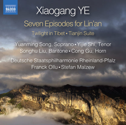Xiaogang Ye: 7 Episodes for Lin'an - Deutsche Staatsphilharmonie Rheinland-Pfalz, Franck Ollu, Stefan Malzew