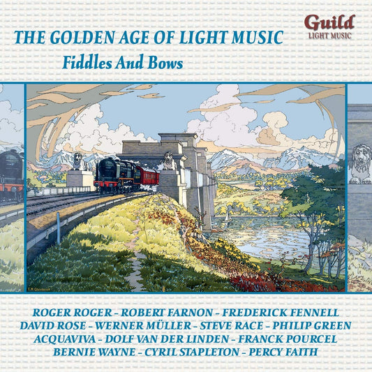 THE GOLDEN AGE OF LIGHT MUSIC: Fiddles and Bows