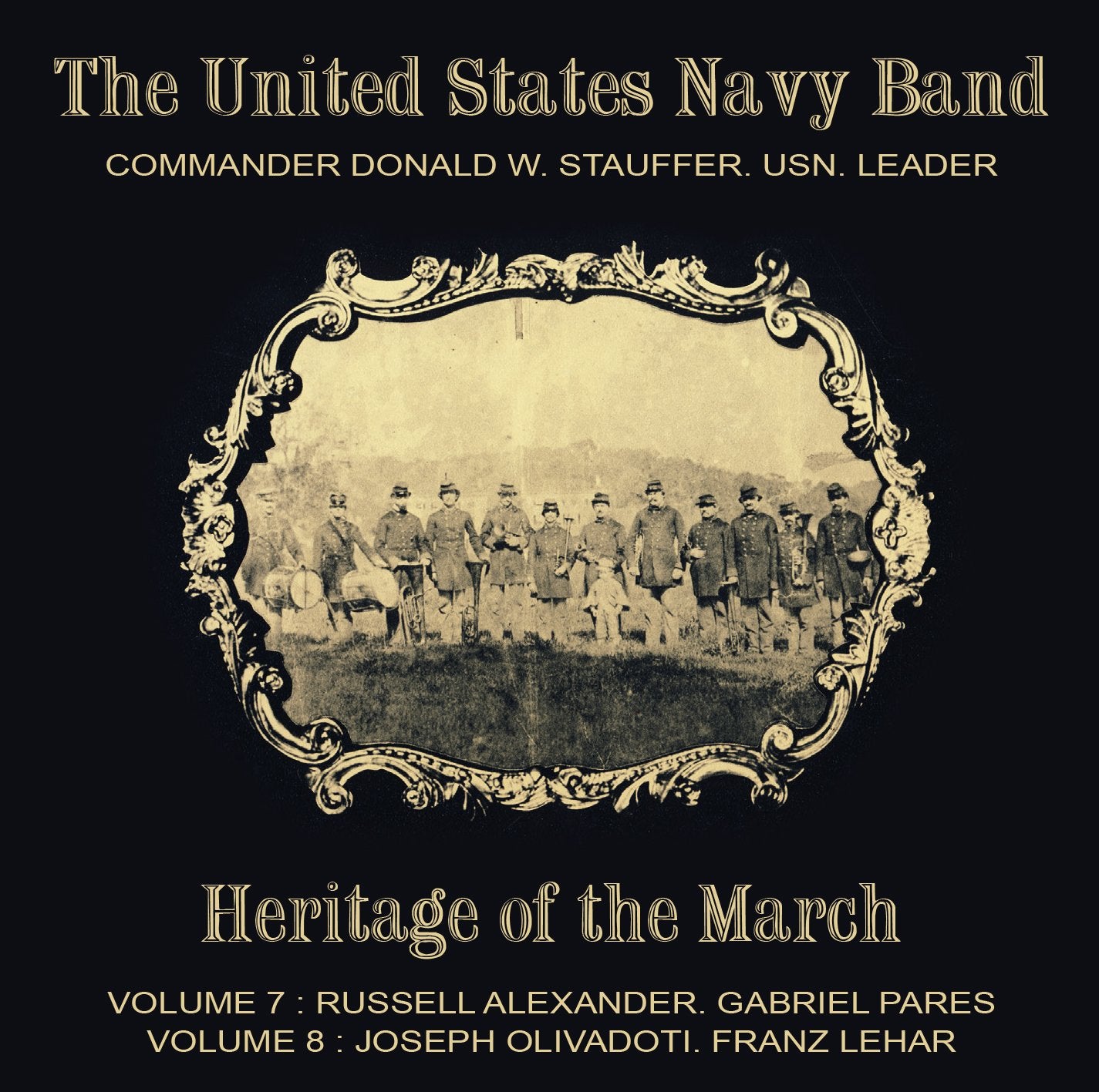 HERITAGE OF THE MARCH, Volumes 7 & 8 - United States Navy Band (2 CDs)