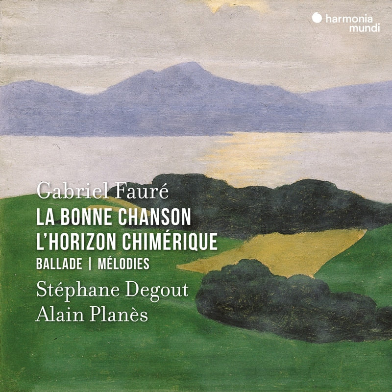 Faure: La Bonne Chanson, L'Horizon Chimerique, Ballade, Melodies - Stéphane Degout, Alain Planès (2 CDs)