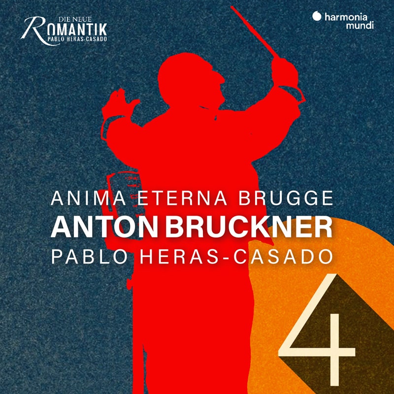 BRUCKNER: Symphony No.4 in E flat major 'Romantic' Anima Eterna Brugge, Pablo Heras-Casado