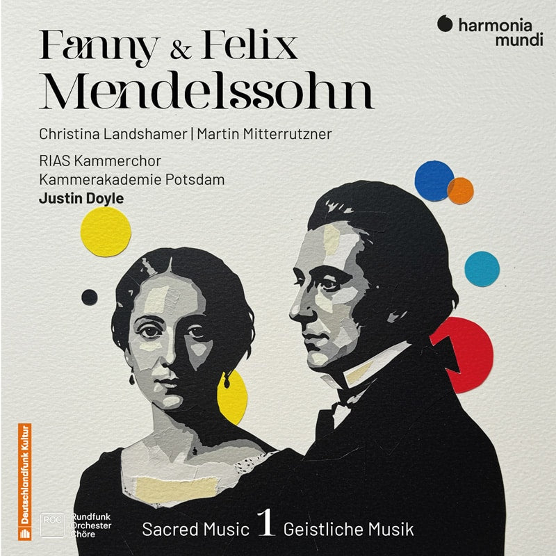 MENDELSSOHN, FELIX & FANNY: Lobgesang & Christus, Op. 97 - Psalm 42, Op. 42 - RIAS Kammerchor Berlin, Kammerakademie Potsdam, Justin Doyle
