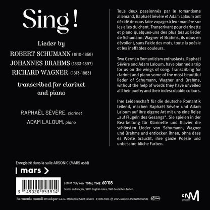 "Sing!": Lieder by Schumann, Brahms and Wagner (transcribed for clarinet and piano) - Raphaël Sévère, Adam Laloum