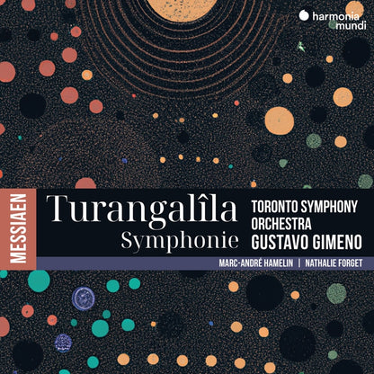 MESSIAEN: Turangalîla-Symphonie - Marc-André Hamelin, Nathalie Forget, Toronto Symphony Orchestra, Gustavo Gimeno