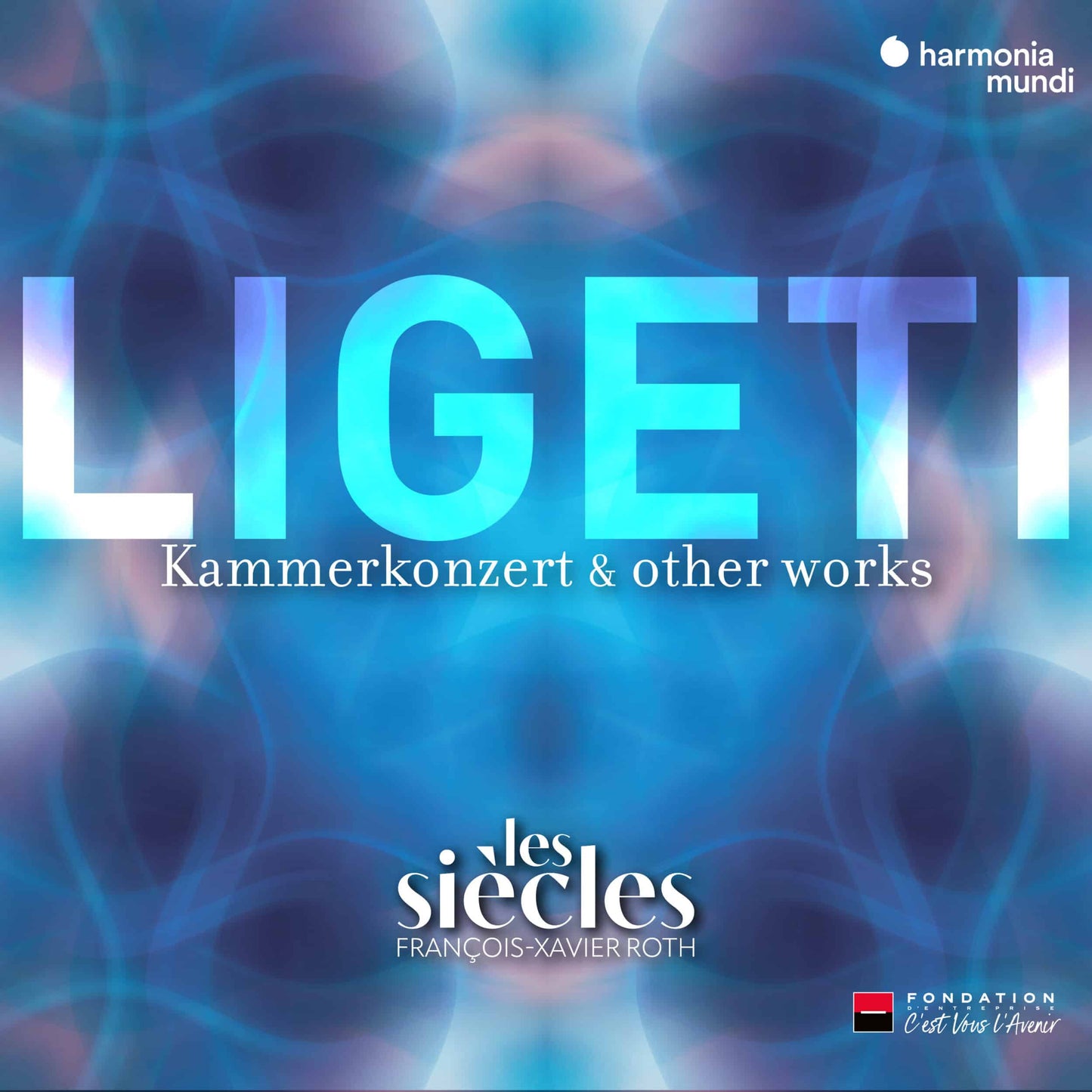 Ligeti: Six Bagatelles, Chamber Concerto & Ten Pieces for Wind Quintet - Les Siècles, François-Xavier Roth (Live)