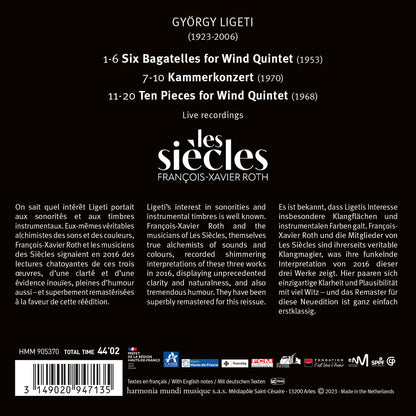 Ligeti: Six Bagatelles, Chamber Concerto & Ten Pieces for Wind Quintet - Les Siècles, François-Xavier Roth (Live)