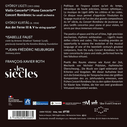 LIGETI Violin Concerto; Concert Românesc; Piano Concerto (with KURTÁG: Aus der Ferne III & V for string quartet) - Isabelle Faust, Jean-Frédéric Neuburger, Les Siècles, François-Xavier Roth