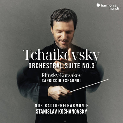 Tchaikovsky: Orchestral Suite No.3; Rimsky-Korsakov: Capriccio Espagno - NDR Radiophilharmonie, Stanislav Kochanovsky