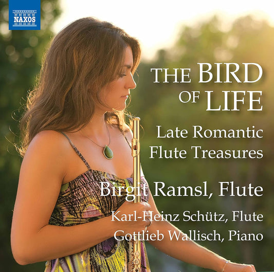 Birgit Ramsl-Gaal: The Bird of Life - Late Romantic Flute Treasures