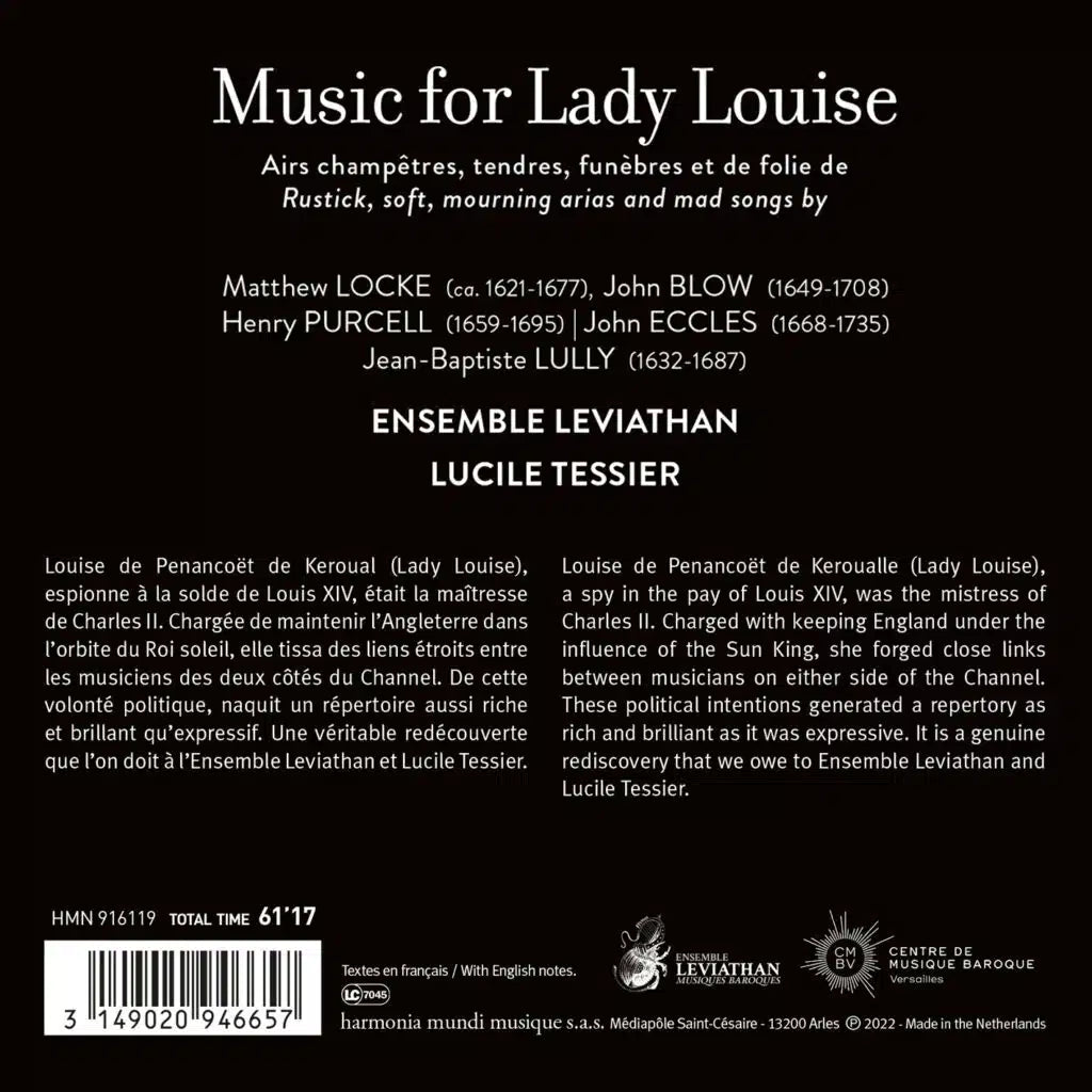 "Music for Lady Louise": rustick, soft, mourning arias and mad songs by Blow, Purcell, Locke, Lully Ensemble Leviathan, Lucile Tessier