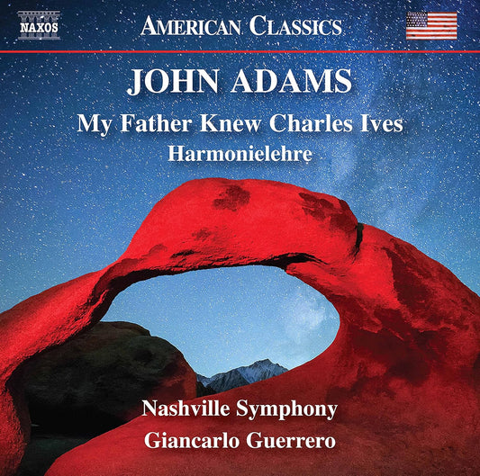 Adams: My Father Knew Charles Ives - Harmonielehre - Nashville Symphony