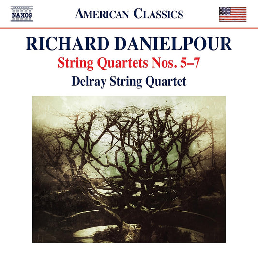 Danielpour: String Quartets Nos. 5-7 - Delray String Quartet