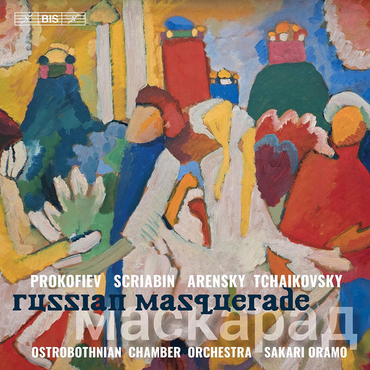 Russian Masquerade - Ostrobothnian Chamber Orchestra, Sakari Oramo (Hybrid SACD)