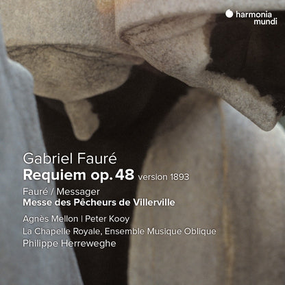 FAURÉ: Requiem (1893 version); Messager: Messe des Pêcheurs de Villerville - La Chapelle Royale, Ensemble Musique Oblique, Philippe Herreweghe